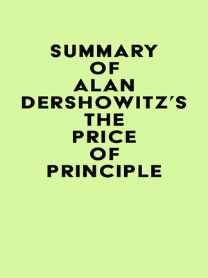 cover image of Summary of Alan Dershowitz's the Price of Principle